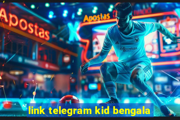 link telegram kid bengala